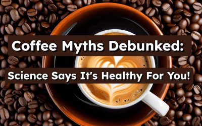 Coffee Myths Debunked Science Says It's Healthy For You